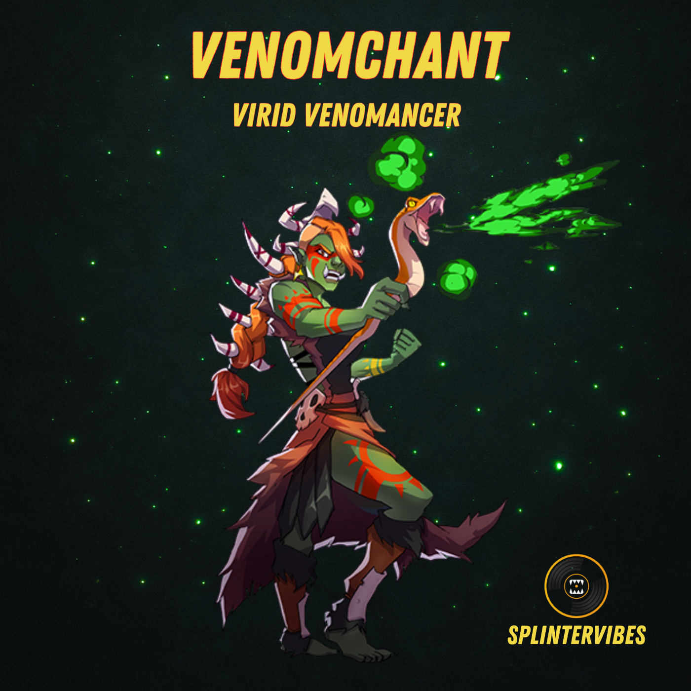 Splintervibes: Virid Venomancer
